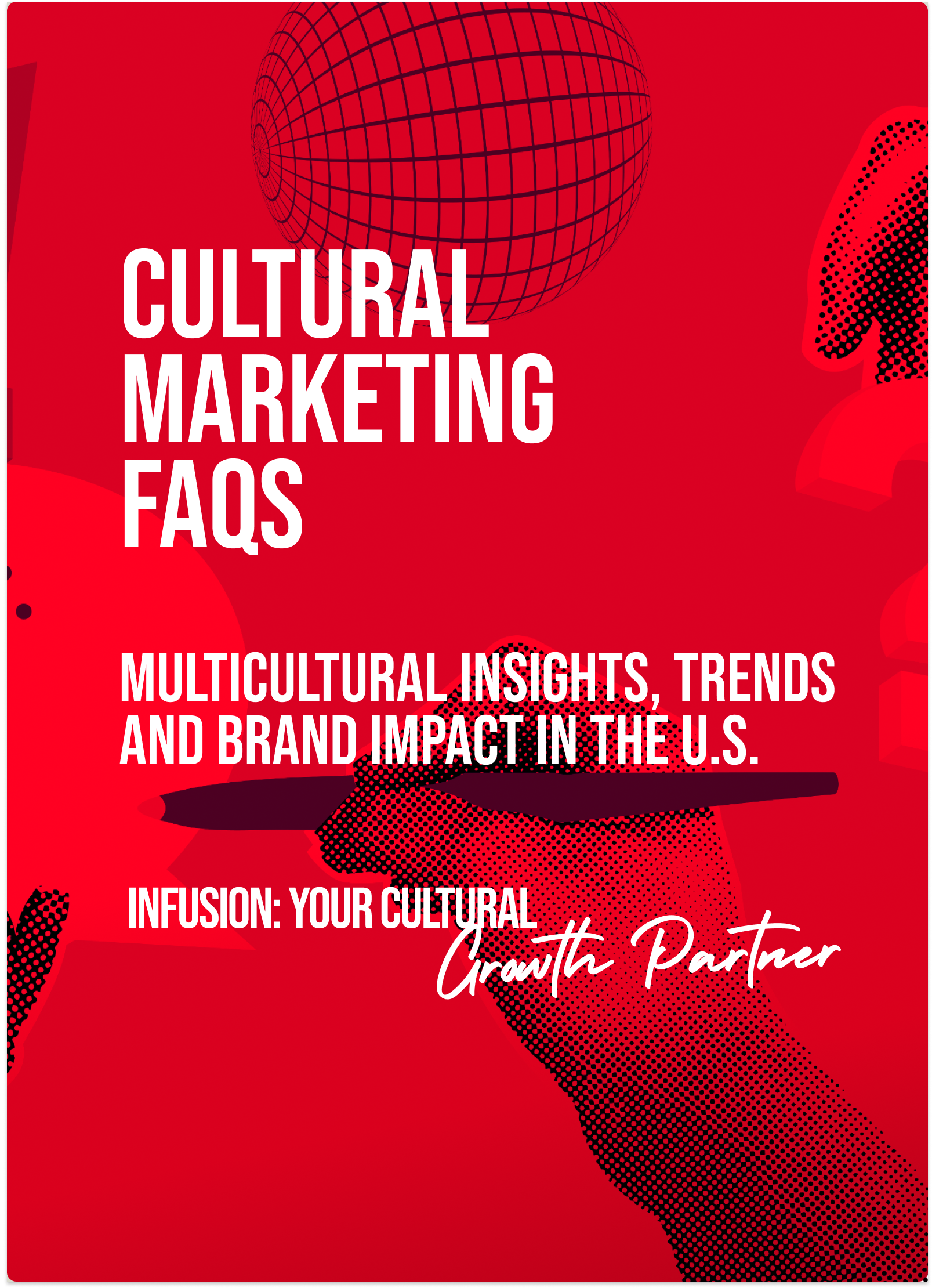 Cultural Marketing FAQs — Multicultural Insights, Trends, and Brand Impact in the U.S.